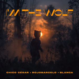 "I'm The Wolf" - single de Belezas Pra Nós