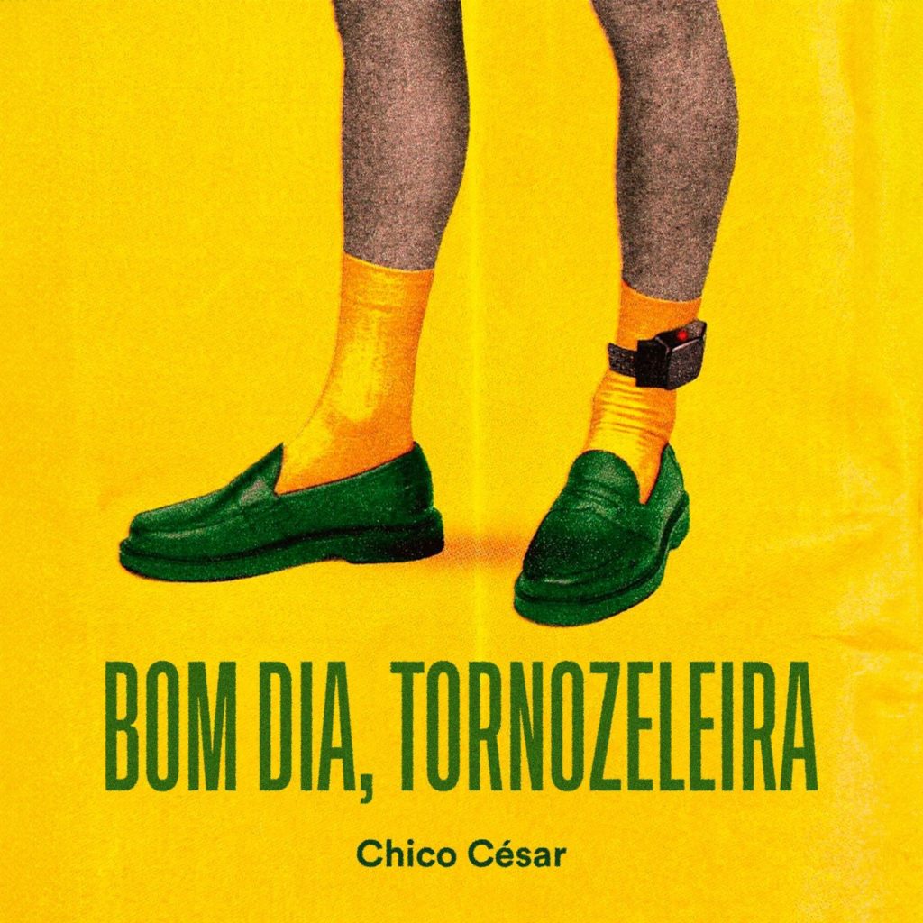 Capa do single "Bom Dia, Tornozeleira", de Chico César